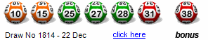 Draw: 1814 - 10,15,25,27,28,31, bonus 38